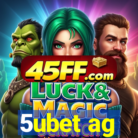 5ubet ag